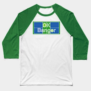 OK Banger Baseball T-Shirt